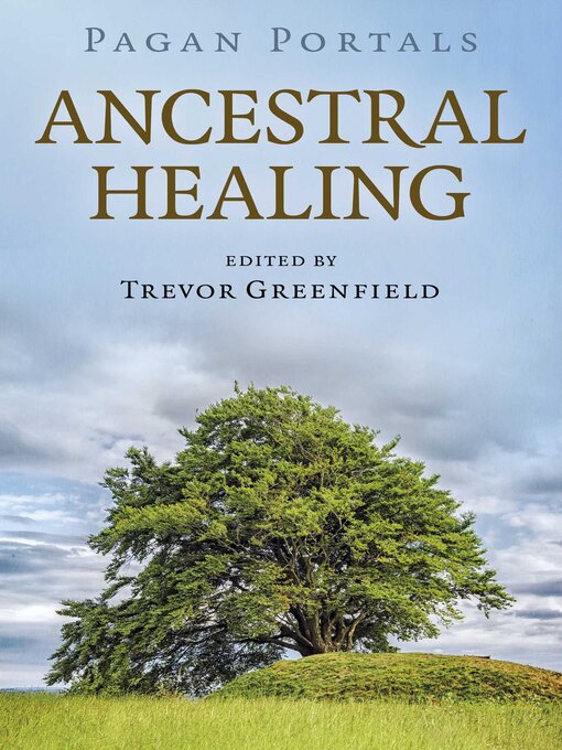 Title details for Pagan Portals--Ancestral Healing by Trevor Greenfield - Available